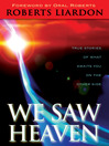 We Saw Heaven (eBook): True Stories of What Awaits Us on the Other Side